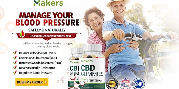 Makers CBD Gummies Reviews (SCAM Report) Dr Juan Rivera 300mg CBD Gummies for Dementia or Erectile Dysfunction