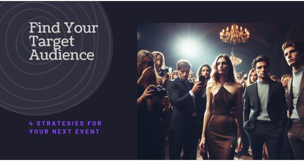 Strategies to Find Target Audience for Your Next Event