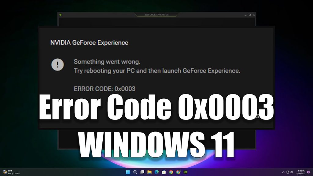 Demystifying and Resolving NVIDIA GeForce Experience Error Code 0x0003